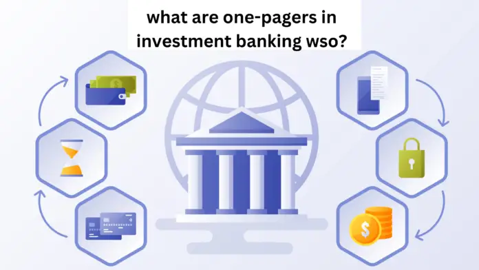 what are one-pagers in investment vanking wso?