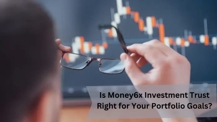 money6x investment trusts